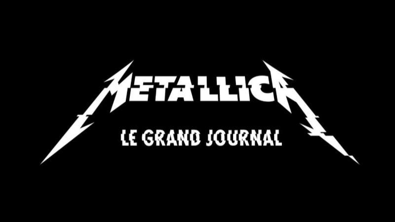Metallica Le Grand Journal