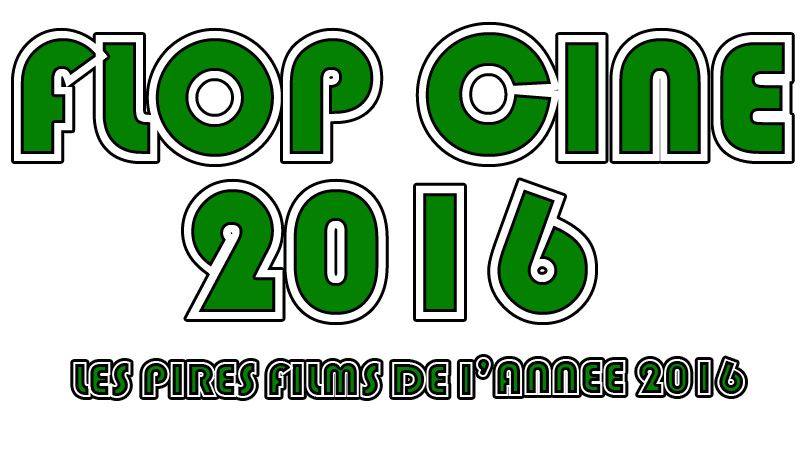 Flop Ciné 2016