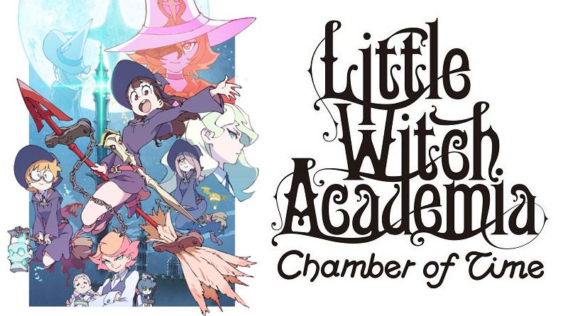 Little Witch Academia : Chamber Of Time