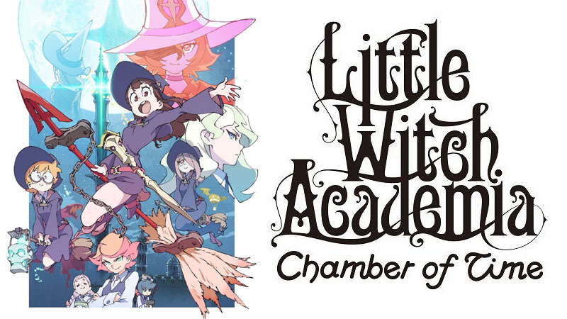 Little Witch Academia : Chamber Of Time