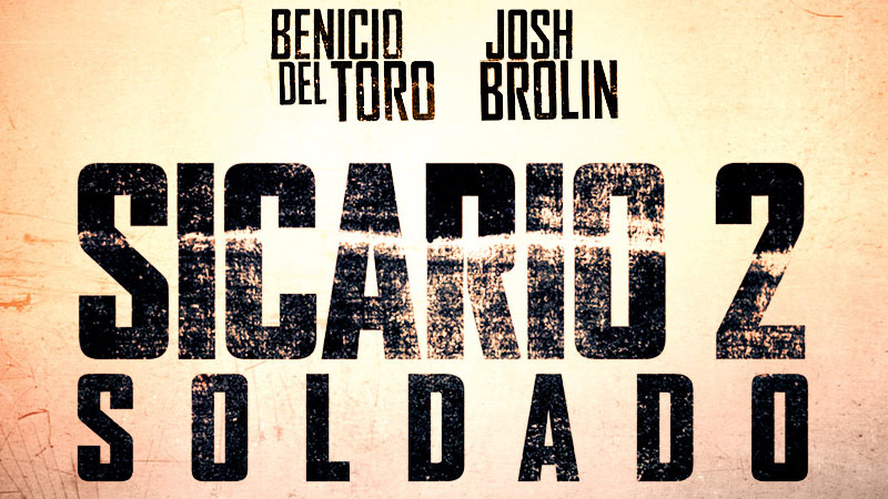 Sicario 2 : Soldado