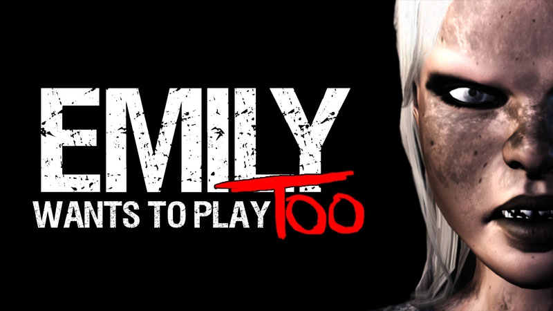 Emily Wants To Play Too