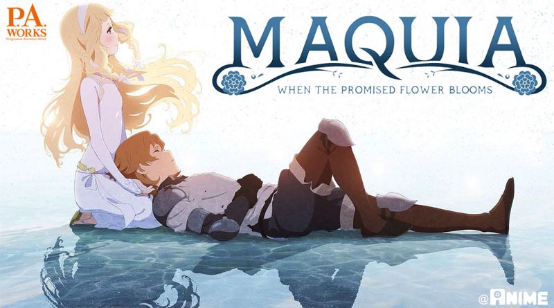 Maquia - When The Promised Flower Blooms