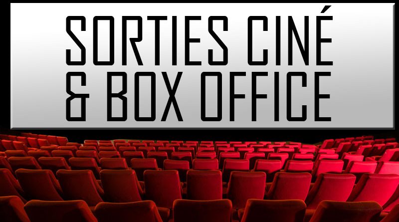 Sorties Ciné Et Box Office