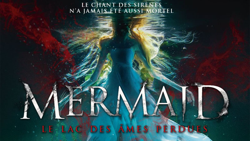Mermaid : Le Lac Des Âmes Perdues