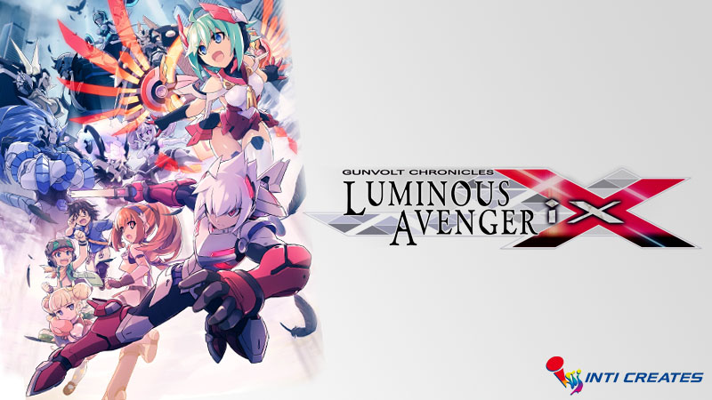 Gunvolt Chronicles : Luminous Avenger iX