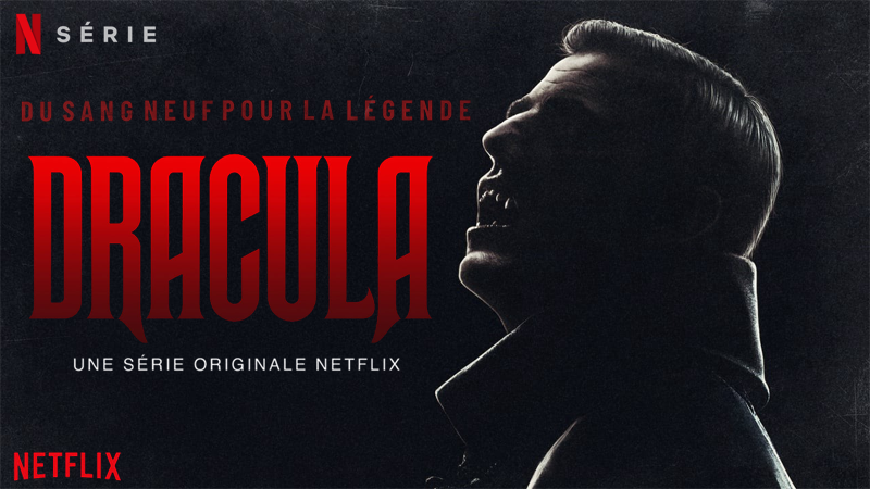 DRACULA, une série par les créateurs de Sherlock sur Netflix [Actus Séries  TV] - Freakin' Geek