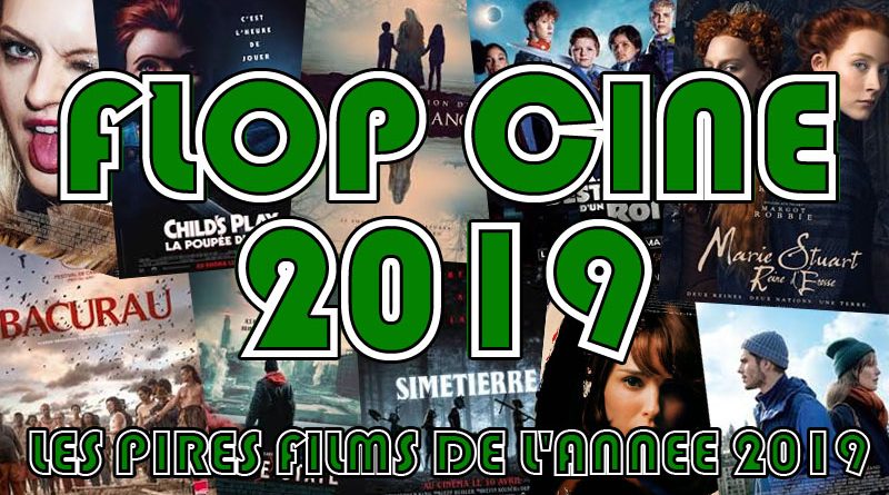 Flop Ciné 2019