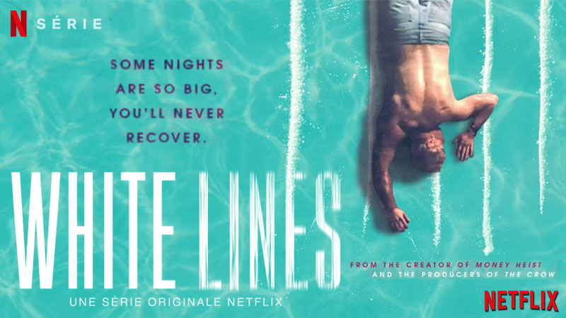 White Lines - Netflix