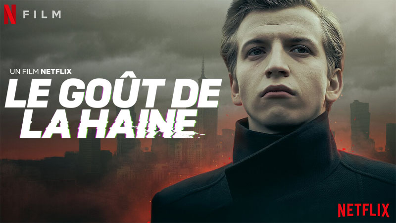Le Goût De La Haine - Netflix