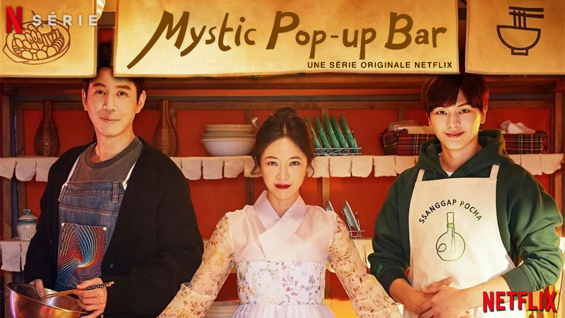 MYSTIC POP-UP BAR, le nouveau drama comique sur Netflix [Actus Séries
