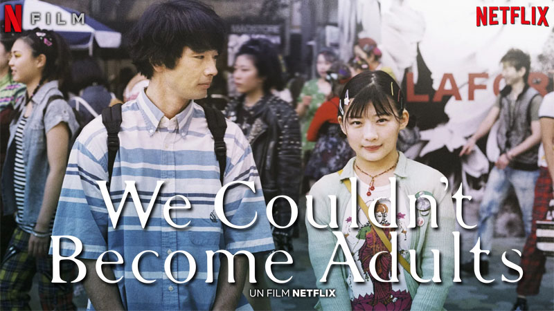 We Couldn't Become Adults-