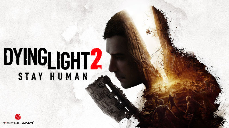 Dying Light 2 : Stay Human