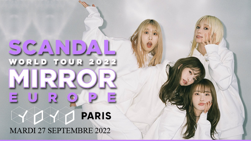 SCANDAL, WORLD TOUR MIRROR 2022 MIRROR EUROPE - YOYO, PARIS - 27 SEPTEMBRE 2022
