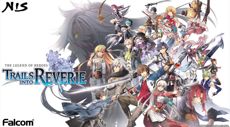 The Legend Of Heroes : Trails Into Reverie