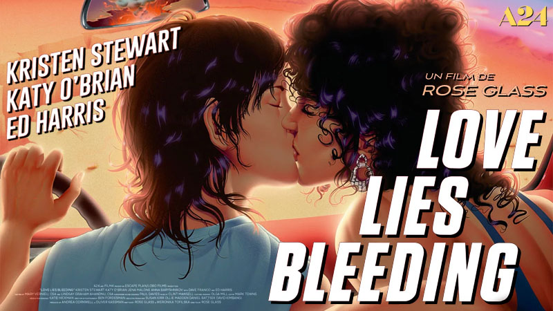 Love Lies Bleeding de Rose Glass [Critique CIné]