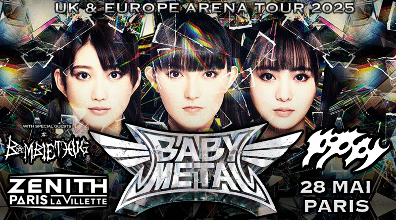 BABYMETAL- UK & EUROPE TOUR 2025 - LE ZENITH - PARIS - 28 MAI 2025