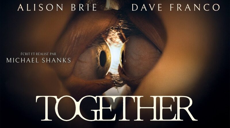 Together de Michael Shanks [Critique Ciné]