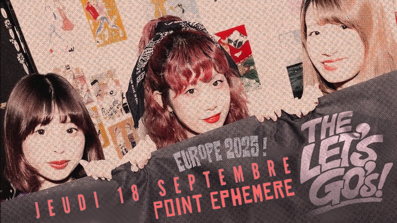 The Let's Go's ! - Point Ephemere - Paris - 18 septembre 2025