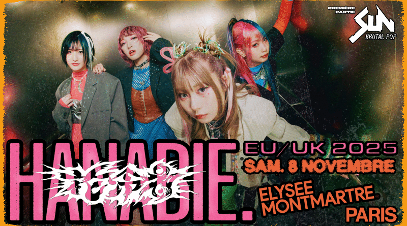 HANABIE - EU/UK 2025 - L'ELYSEE MONTMARTRE - PARIS - 8 NOVEMBRE 2025 [Chronique Concert]