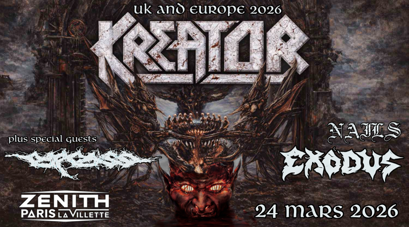 KREATOR / CARCASS / EXODUS / NAILS – UK AND EUROPE TOUR 2026 – LE ZENITH – PARIS – 24 MARS 2026