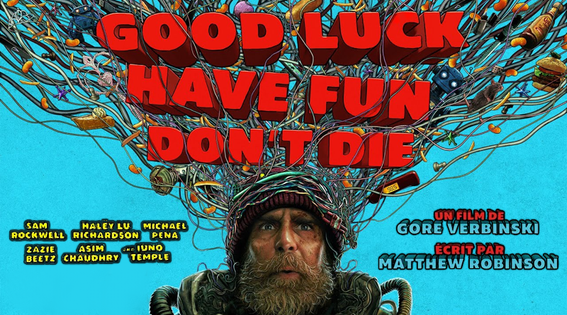 Good Luck Have Fun Don't Die