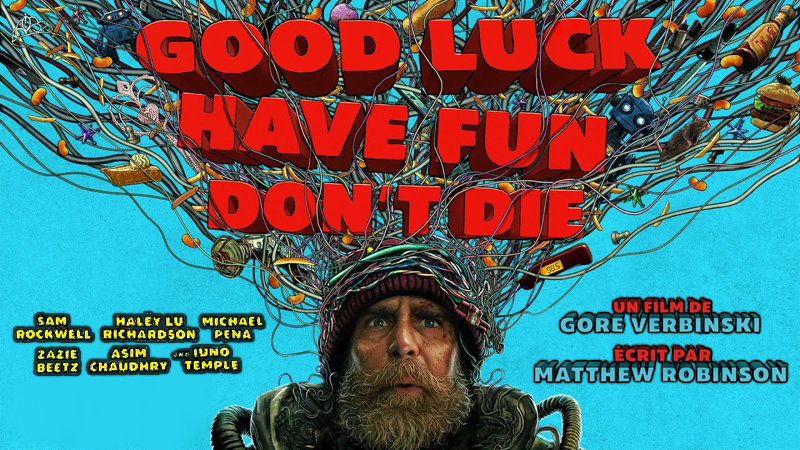 Good Luck Have Fun Don't Die