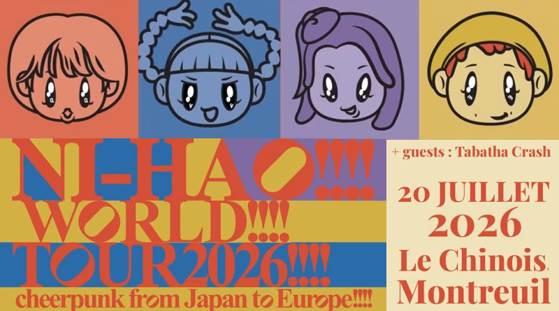 NI-HAO!!!!-WORLD!!!! TOUR 2026!!!! - LE CHINOIS - MONTREUIL - LUNDI 20 JUILLET 2026 [Chronique Concert]