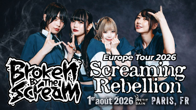 BROKEN BY THE SCREAM - SCREAMING REBELLION - EUROPE TOUR 2026 - LE PETIT BAIN - PARIS - 1er AOÛT 2026