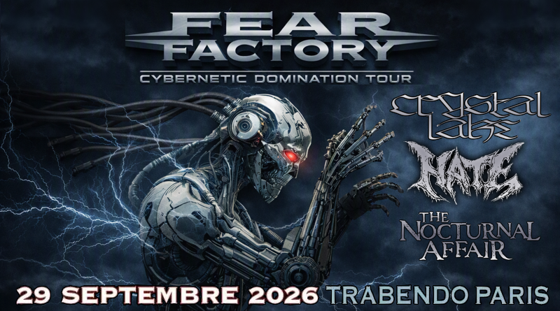 FEAR FACTORY - CYBERNETIC DOMINATION TOUR - TRABENDO - PARIS - 29 SEPTEMBRE 2026