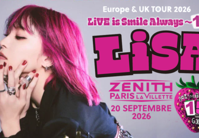 LiSA- Live Is Smile Always ~15~ Europe & UK Tour 2026 - Le Zénith - Paris - 20 septembre 2026